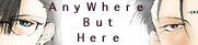 AnyWhereButHere／葉流様／捲天・小説